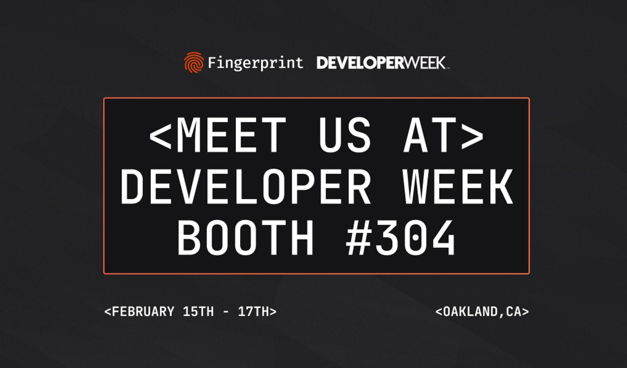 Meet the Fingerprint team at DeveloperWeek 2023